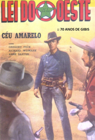RF* - LEI DO OESTE - Ediex - nº 02 - 1965 - c/Gregory Peck , Anne Baxter, Richard Widmark - "Céu Amarelo"